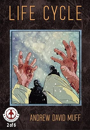 Life Cycle: A Tale of Biological Terror #2