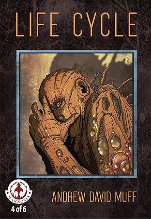 Life Cycle: A Tale of Biological Terror #4