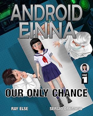 ANDROID EINNA: Our Only Chance #1