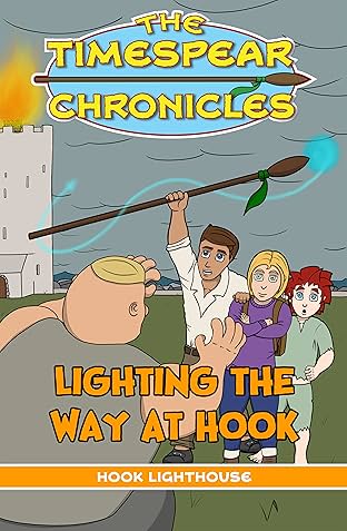 The Timespear Chronicles: Lighting the Way at Hook