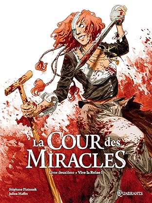 La Cour des miracles Vol. 2: Vive la Reine !