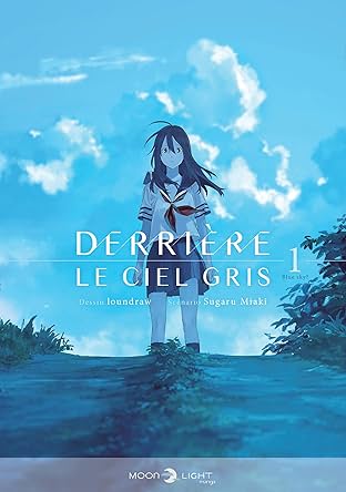 Derrière le ciel gris Vol. 1