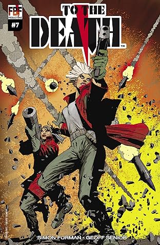 To The Death #7: Hope For The Best… Plan For The Worst