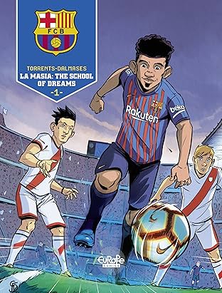FC Barcelona Vol. 1: La Masia: The School of Dreams