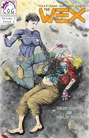 Tales From The Grey Earth: The Wex #1