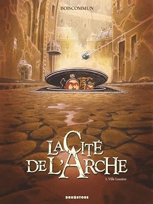 La Cité de l'Arche Vol. 1: Ville Lumière