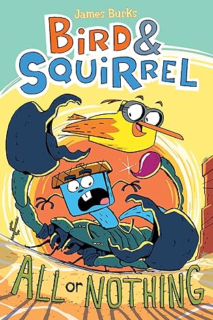 Bird & Squirrel Vol. 6: All Or Nothing