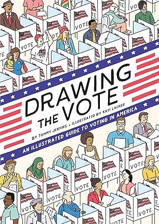 Drawing the Vote: An Illustrated Guide to Voting in America