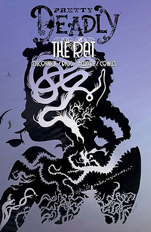 Pretty Deadly Vol. 3: The Rat