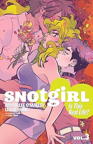 Snotgirl Vol. 3: Is This Real Life?