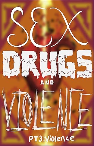 Sex Drugs & Violence #3