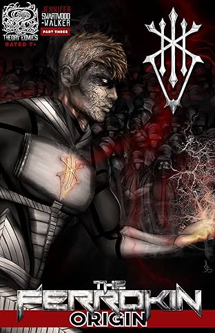 The Ferrokin Origin: Part Three