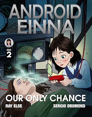 ANDROID EINNA: Our Only Chance #2