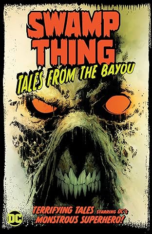 Swamp Thing: Tales From The Bayou