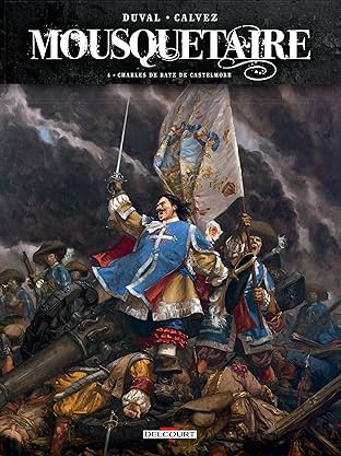 Mousquetaire Vol. 4: Charles de Batz de Castelmore