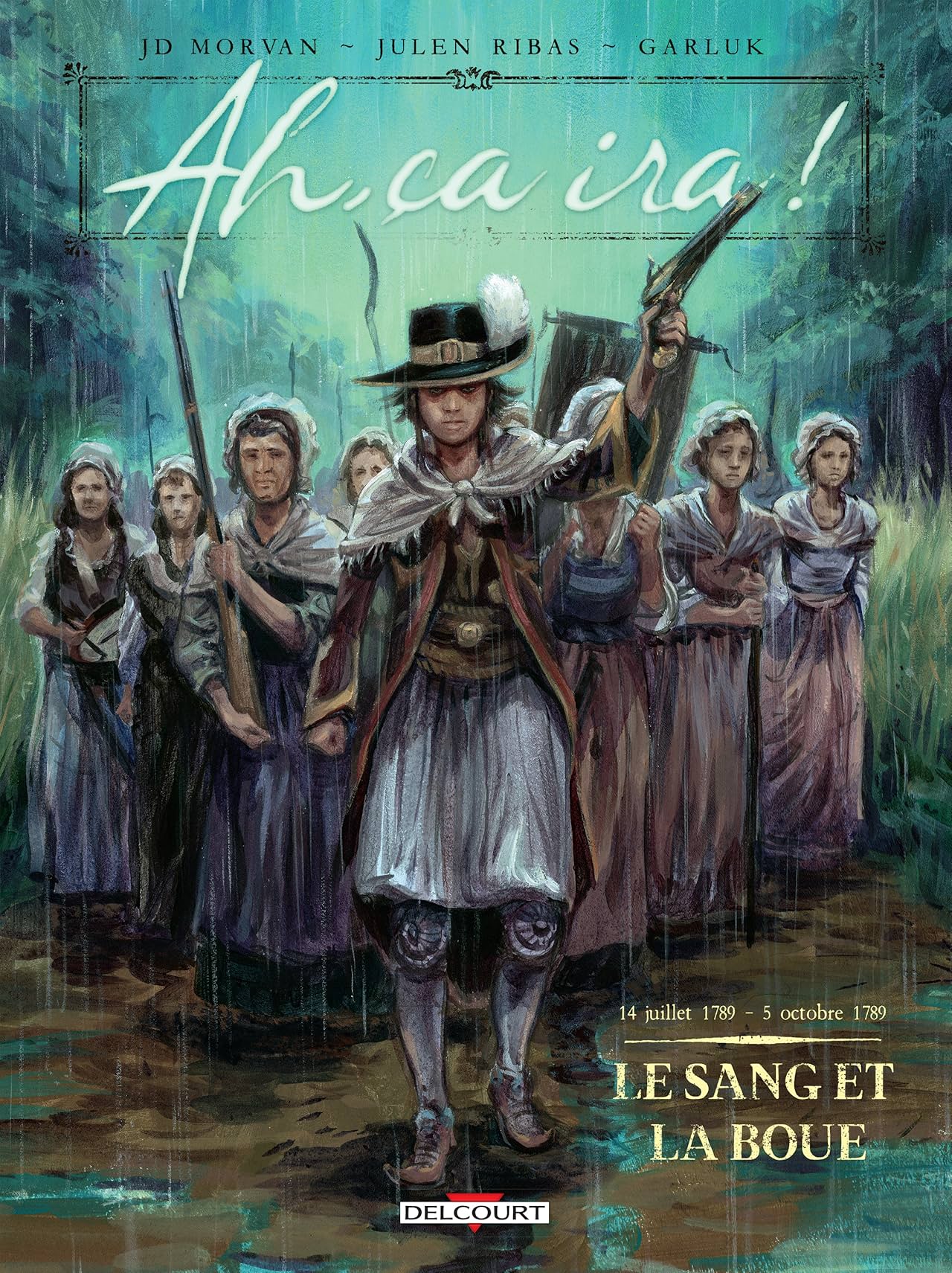 Ah, ça ira ! Vol. 2: Le sang et la boue