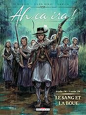 Ah, ça ira ! Vol. 2: Le sang et la boue