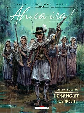 Ah, ça ira ! Vol. 2: Le sang et la boue