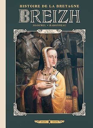 Breizh Histoire de la Bretagne Vol. 6: Anne de Bretagne