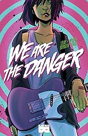 We Are The Danger