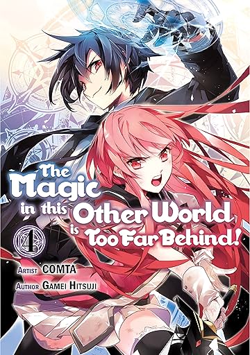 The Magic in this Other World is Too Far Behind! Vol. 4