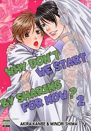 Why Don't We Start By Sharing For Now? (Yaoi Manga) Vol. 2