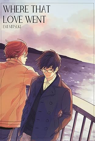 Where That Love Went (Yaoi Manga) Vol. 1