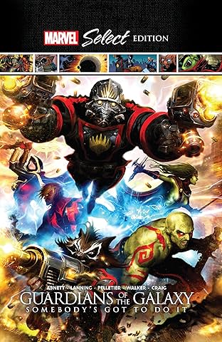 Guardians Of The Galaxy: Somebody's Got To Do It Marvel Select