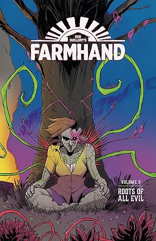 Farmhand Vol. 3: Roots Of All Evil