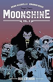 Moonshine Vol. 3: Rue Le Jour