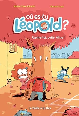 Où es-tu Léopold ? Vol. 2: Cache-toi, voilà Alice !