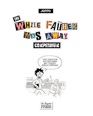 The While Father Was Away Compendium