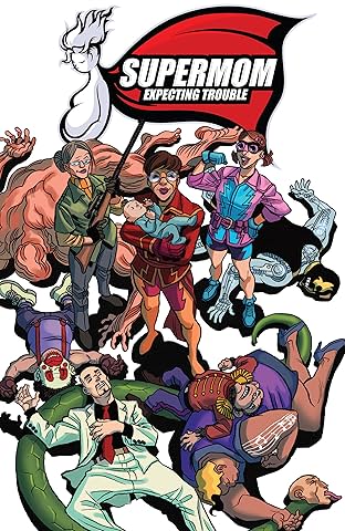 Supermom: Expecting Trouble Vol. 1