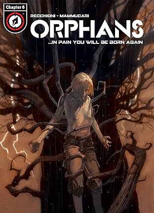 Orphans Vol. 2 #6: …In Pain you will be Reborn