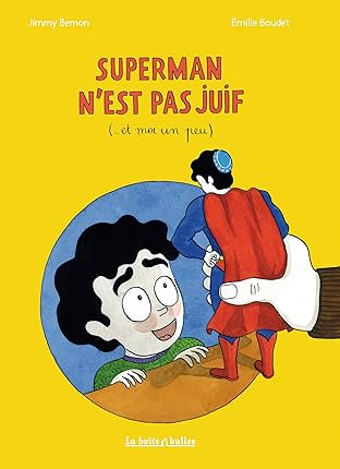 Superman n'est pas juif (... et moi un peu)