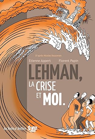 Lehman, la crise et moi