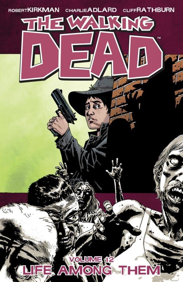 The Walking Dead Vol. 12: Life Among Them