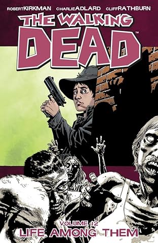 The Walking Dead Vol. 12: Life Among Them