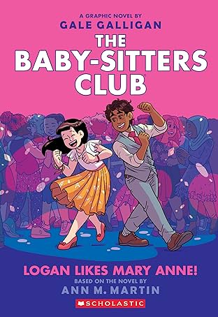 The Baby-Sitters Club Vol. 8: Logan Likes Mary Anne!