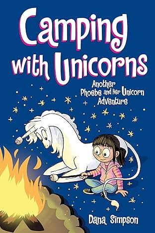 Phoebe and Her Unicorn: Camping with Unicorns