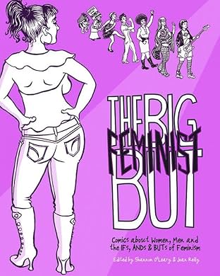 The Big Feminist BUT: Comics About Women