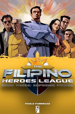 The Filipino Heroes League Vol. 3: Supreme Power