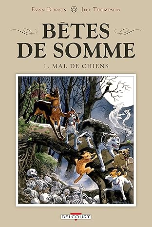 Bêtes de somme Vol. 1: Mal de chiens
