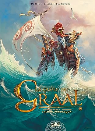 La Quête du graal Vol. 1: Arthur Pendragon