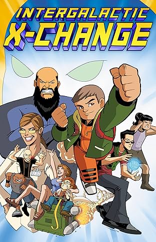 INTERGALACTIC X-CHANGE Vol. 1: WELCOME TO EARTH
