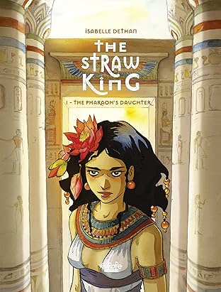 The Straw King Vol. 1: The Pharaoh's Daughter