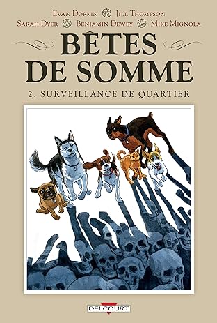 Bêtes de somme Vol. 2: Surveillance de quartier