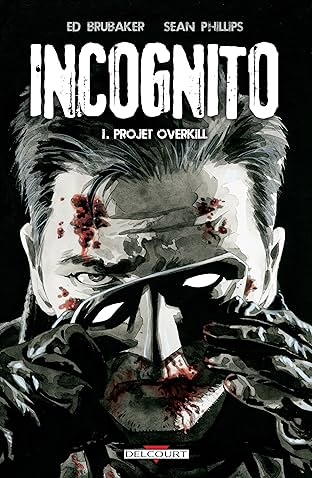 Incognito Vol. 1: Projet Overkill