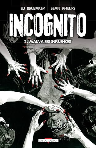 Incognito Vol. 2: Mauvaises influences