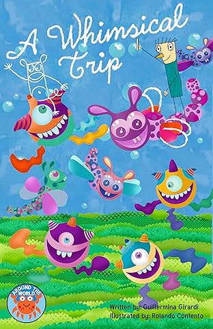 A Whimsical Trip Vol. 1: A Whimsical Trip